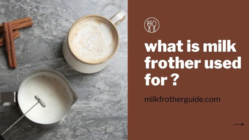 what is milk frother used for