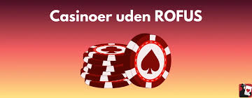 Casino Uden ROFUS Sider Uden En Guide til Spiloplevelser