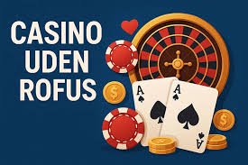 Spil Casino Uden ROFUS - Oplev Spænding og Underholdning Spil Casino Uden ROFUS - Oplev Spænding og Underholdning